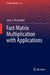 Fast Matrix Multiplication with Applications by Jerzy S. Respondek