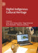 Digital Indigenous Cultural Heritage by Inker-Anni Linkola-Aikio