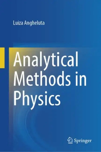 Analytical Methods in Physics by Luiza Angheluta