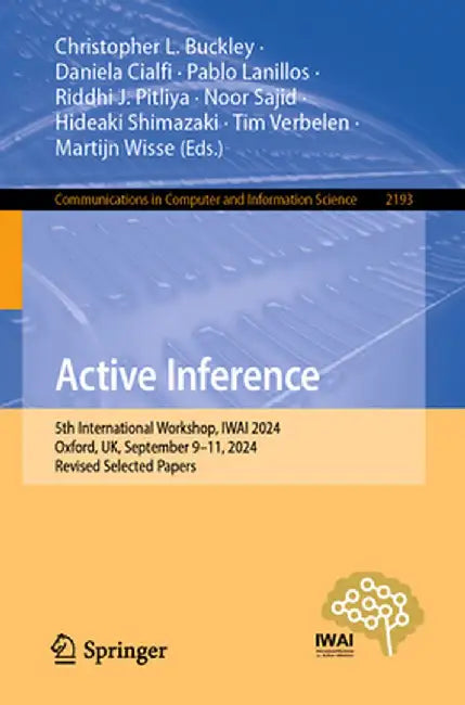 Active Inference: 5th International Workshop, Iwai 2024, Oxford, Uk, September 9-11, 2024, Revised Selected Papers by Christopher L. Buckley