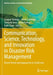 Communication, Science, Technology, and Innovation in Disaster Risk Management: Recent Trends and Approaches in South Asia by Swapan Talukdar