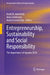 Entrepreneurship, Sustainability and Social Responsibility: The Importance of Agenda 2030 by David B. Audretsch, Anna Sörensson, Anders Lundström