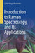 Introduction to Raman Spectroscopy and Its Applications by Carlos Vargas Hernández