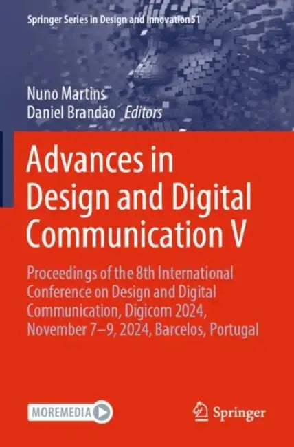 Advances in Design and Digital Communication V: Proceedings of the 8th International Conference on Design and Digital Communication, Digicom 2024, Nov by Nuno Martins