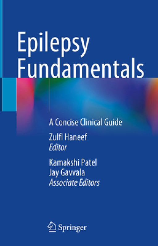 Epilepsy Fundamentals: A Concise Clinical Guide by Zulfi Haneef