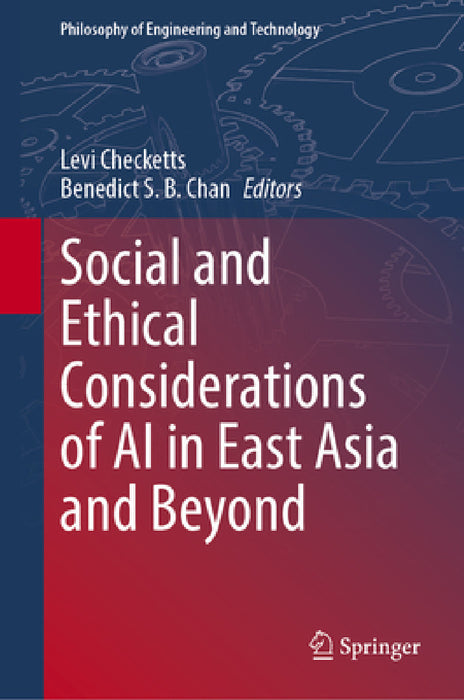 Social and Ethical Considerations of AI in East Asia and Beyond by Levi Checketts, Benedict S. B. Chan