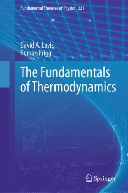 The Fundamentals of Thermodynamics by David A. Lavis