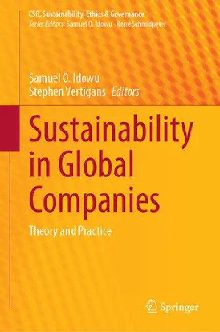 Sustainability in Global Companies: Theory and Practice by Samuel O. Idowu