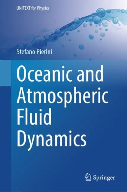 Oceanic and Atmospheric Fluid Dynamics by Stefano Pierini