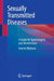 Sexually Transmitted Diseases: A Guide for Gynecologists and Obstetricians by Ioannis Mylonas