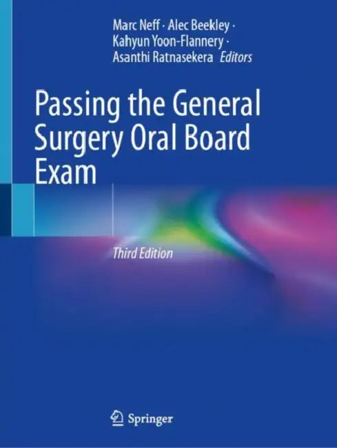 Passing the General Surgery Oral Board Exam by Marc Neff