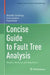 Concise Guide to Fault Tree Analysis: Models, Methods and Algorithms by Mariëlle Stoelinga