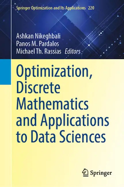 Optimization, Discrete Mathematics and Applications to Data Sciences by Ashkan Nikeghbali