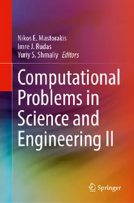 Computational Problems in Science and Engineering II by Nikos E. Mastorakis