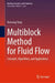 Multiblock Method for Fluid Flow: Concepts, Algorithms, and Applications by Hansong Tang