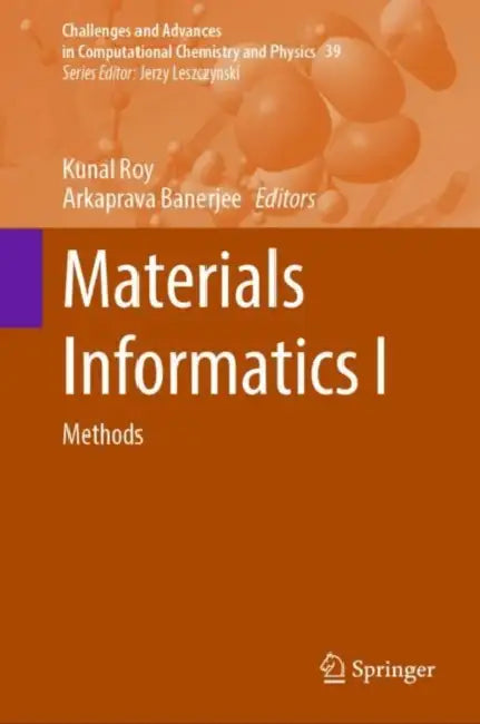 Materials Informatics I: Methods by Kunal Roy
