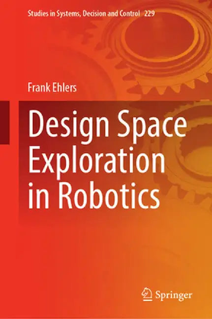 Design Space Exploration in Robotics by Frank Ehlers