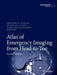 Atlas of Emergency Imaging from Head-to-Toe by Michael N. Patlas