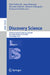Discovery Science: 27th International Conference, DS 2024, Pisa, Italy, October 14-16, 2024, Proceedings, Part I by Dino Pedreschi