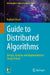Guide to Distributed Algorithms: Design, Analysis and Implementation Using Python by K. Erciyes