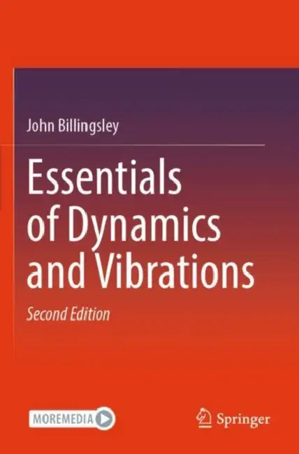 Essentials of Dynamics and Vibrations by John Billingsley
