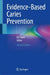 Evidence-Based Caries Prevention by Ece Eden