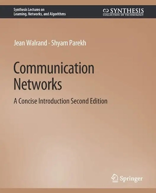 Communication Networks: A Concise Introduction, Second Edition by Jean Walrand