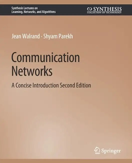 Communication Networks: A Concise Introduction, Second Edition by Jean Walrand