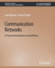 Communication Networks: A Concise Introduction, Second Edition by Jean Walrand