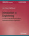 Introduction to Engineering: A Starter's Guide with Hands-On Digital Multimedia and Robotics Explorations by Lina Karam