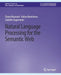 Natural Language Processing for the Semantic Web by Diana Maynard