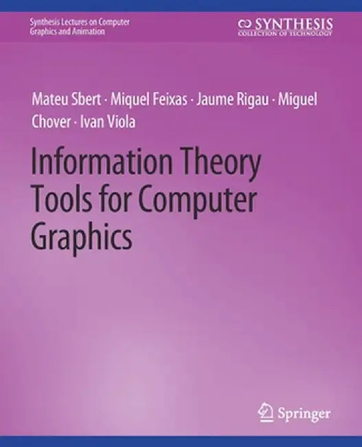 Information Theory Tools for Computer Graphics by Mateu Sbert