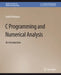 C Programming and Numerical Analysis: An Introduction by Seiichi Nomura