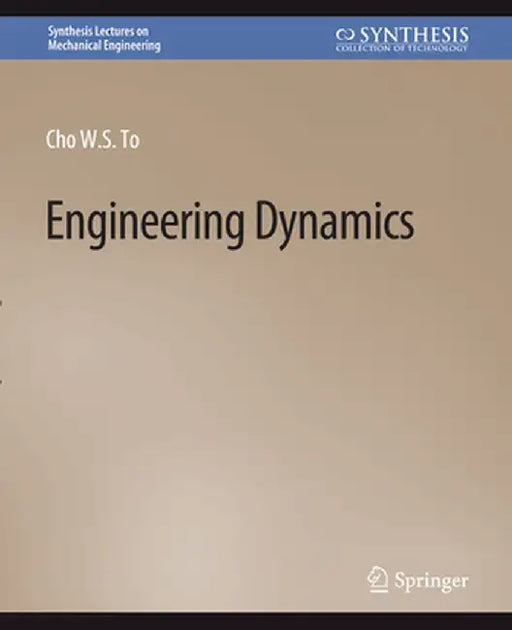 Engineering Dynamics by Cho S