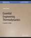 Essential Engineering Thermodynamics: A Student's Guide by Yumin Zhang