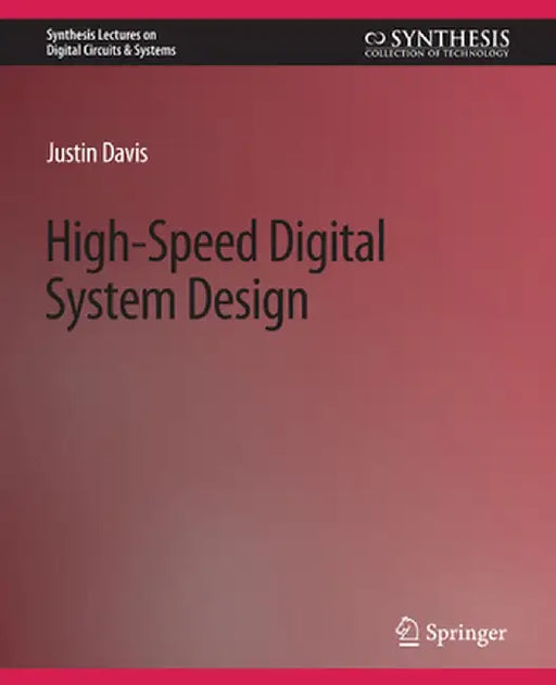 High-Speed Digital System Design by Justin Davis