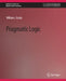 Pragmatic Logic by William J. Eccles