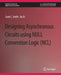 Designing Asynchronous Circuits Using Null Convention Logic (Ncl) by Scott Smith