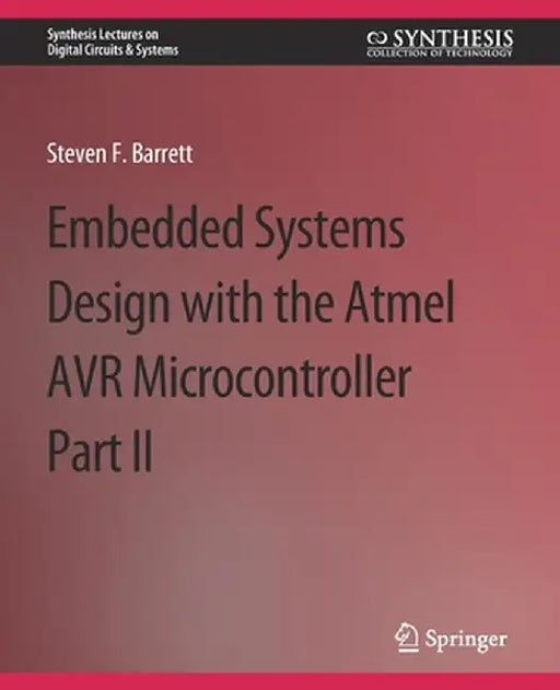 Embedded System Design with the Atmel AVR Microcontroller II by Steven Barrett