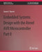Embedded System Design with the Atmel AVR Microcontroller II by Steven Barrett