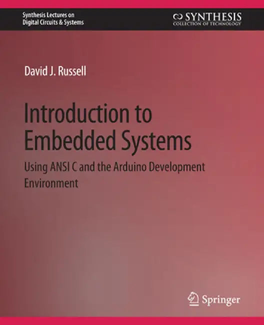 Introduction to Embedded Systems: Using ANSI C and the Arduino Development Environment by David Russell