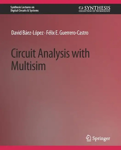 Circuit Analysis with Multisim by David Baez-Lopez