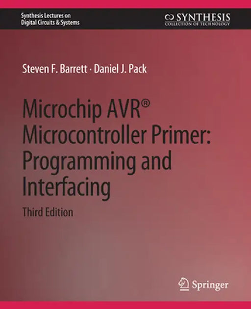 Microchip Avr(r) Microcontroller Primer: Programming and Interfacing, Third Edition by Steven F. Barrett