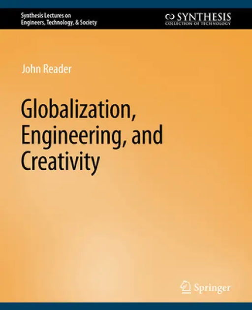 Globalization, Engineering, and Creativity by John Reader