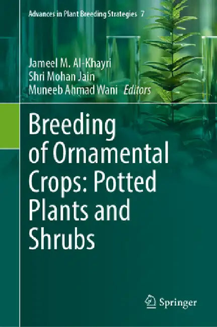Breeding of Ornamental Crops: Potted Plants and Shrubs by Jameel M. Al-Khayri