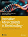 Innovative Advancements in Biotechnology: Technological Advancements in Biosciences by Vibha Rani