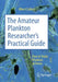 The Amateur Plankton Researcher's Practical Guide: How to Study Plankton at Home by Albert Calbet