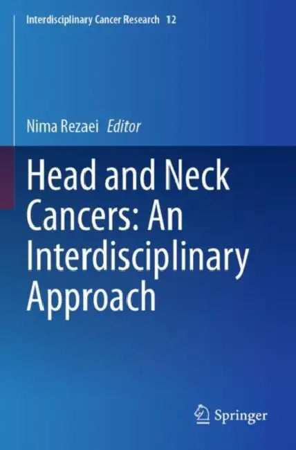 Head and Neck Cancers: An Interdisciplinary Approach by Nima Rezaei