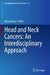 Head and Neck Cancers: An Interdisciplinary Approach by Nima Rezaei
