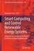 Smart Computing and Control Renewable Energy Systems: Advanced Computational Techniques for Wireless Network Optimization by Mustapha Hatti